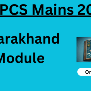 Uttarakhand Special for UKPCS Mains 2025