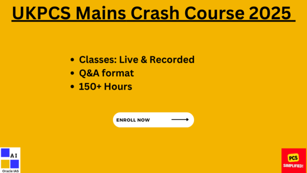 UKPCS Mains Crash Course for 2025 Uttarakhand Upper PCS
